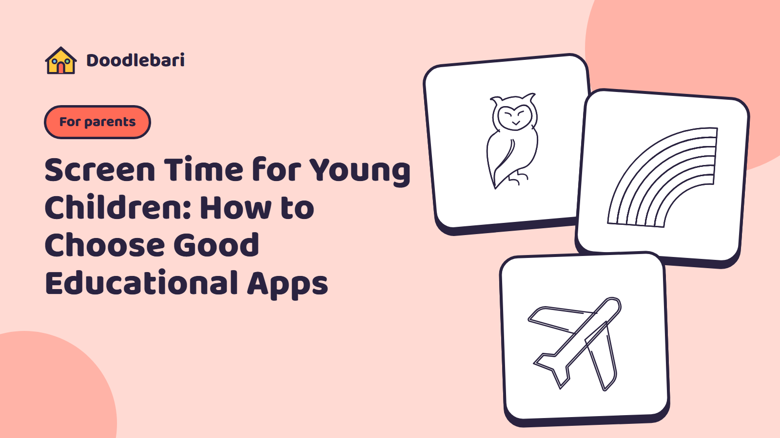 Screen Time for Young Children: How to Choose Good Educational Apps